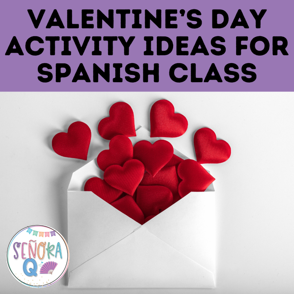 Valentine’s Day Activity Ideas for Spanish Class