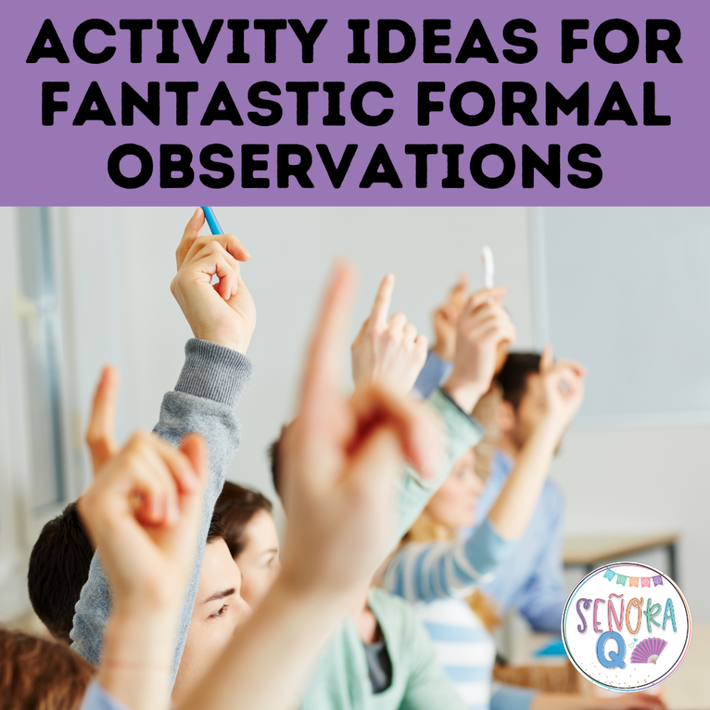 Activity Ideas for Fantastic Formal Observations in Spanish Class